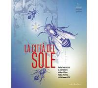 La città del sole. Arte barocca e pensiero scientifico. Ediz. illustrata