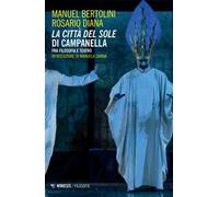 La città del sole di Campanella. Fra filosofia e teatro
