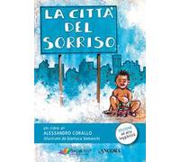 La città del sorriso. Ediz. ad alta leggibilità