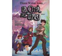 La città del tempo - Wynne Jones Diana
