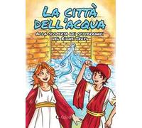 La città dell’acqua. Alla scoperta dei sotterranei del rione Trevi