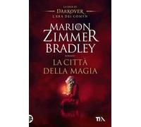 La città della magia. La saga di Darkover. L'era dei Comyn