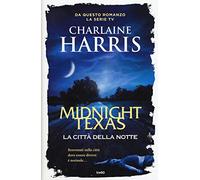 La città della notte. Midnight, Texas