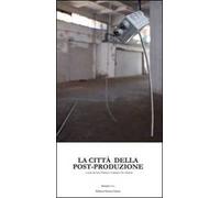 La città della post-produzione