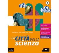 La città della scienza. Con Mebook. Per la Scuola media. Con e-book. Con espansione online (Vol. 3)