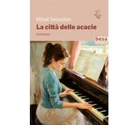 La città delle acacie - Sebastian Mihail