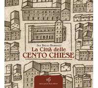 La città delle cento chiese - 2024 - Pacini Fazzi