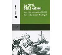 La città delle nazioni. Livorno e i limiti del cosmopolitismo (1566-1834)