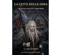 La Città delle Ossa