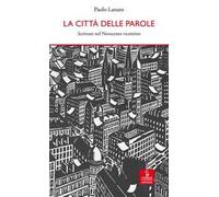 La città delle parole. Scritture nel Novecento vicentino