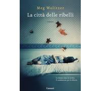 La città delle ribelli - Wolitzer Meg