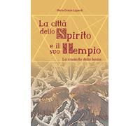 La città dello spirito e il suo tempio. La rinascita della fenice [Paperback] Lo