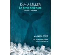 La città dell'orca - Miller Sam J.