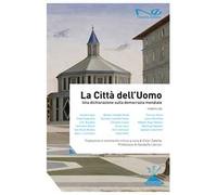 La città dell'uomo. Una dichiarazione sulla democrazia mondiale
