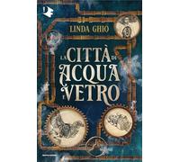 La città di acqua e vetro