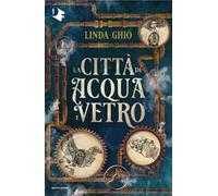 La città di acqua e vetro