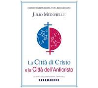 La città di Cristo e la città dell'Anticristo