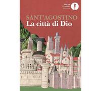 LA CITTA' DI DIO - AGOSTINO (SANT') - MONDADORI