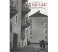 La città di Mario Ridolfi. Architettura, urbanistica, storia, arte, cinema...