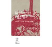 «La Città di Riga» 1976-1977. Forme e storia di una rivista