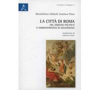 La città di Roma nel disegno politico e amministrativo di Giustiniano