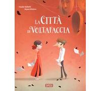 La città di Voltafaccia. Ediz. a colori - Gobbetti Claudio