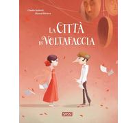La città di Voltafaccia. Ediz. a colori [Hardcover] [Nov 02, 2023] Gobbetti, Cla
