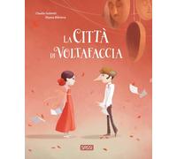 La città di Voltafaccia. Ediz. a colori [Hardcover] [Nov 02, 2023] Gobbetti, Cla