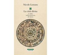 La città divisa. L'oblio nella memoria di Atene [Paperback] [Aug 22, 2025] Lorau