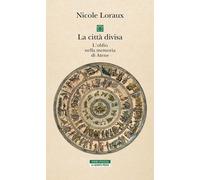 LA CITTA' DIVISA - LORAUX NICOLE - Neri Pozza