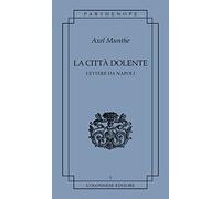 La città dolente. Lettere da Napoli