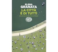 La città è di tutti. Ciò che ha valore non ha prezzo