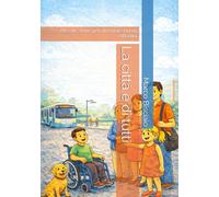 La città è di tutti: Piccole storie per diventare buoni cittadini