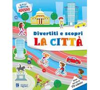 La città e i suoi ambienti. Il mio libro di adesivi