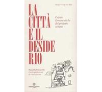 La città e il desiderio. Cefalù. Ermeneutiche del progetto urbano