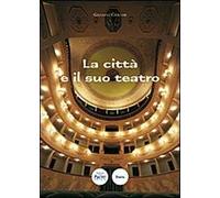 La città e il suo teatro. Portoferraio e il teatro napoleonico del Vigilanti 1814-1997