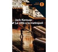 La città e la metropoli - Kerouac Jack