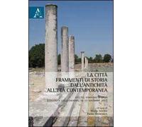 La città. Frammenti di storia dall'antichità all'età contemporanea. Atti del Seminario di studi (Calabria, 16-17 novembre 2011)