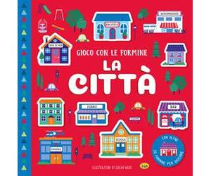 La città. Gioco con le formine. Ediz. a colori. Con formine