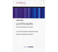 La città giusta. Scritti su esclusione e comunità
