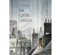 La città grigia - Kuhlmann Torben