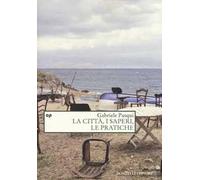 La città, i saperi, le pratiche