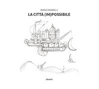 La città (im)possibile