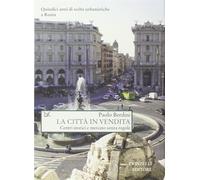 La città in vendita. Centri storici e mercato senza regole - [Donzelli Editore]