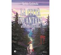 La città incantata. Al di là delle nebbie