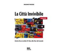 La città invivibile. Storia di un vecchio PC fino alla fine del mondo