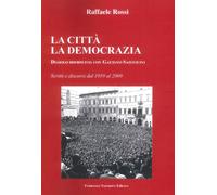 La Città. La Democrazia. Dialogo riformista con Gaetano Salvemini