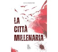 La città millenaria