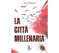 La città millenaria