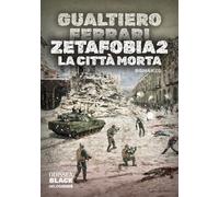 La città morta. Zetafobia (Vol. 2)